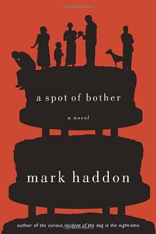 A Spot of Bother by Mark Haddon Communitea Books