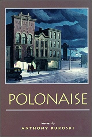 Polonaise: Stories by Anthony Bukoski