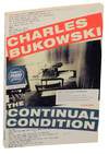 The Continual Condition by Charles Bukowski (Uncorrected Proof)