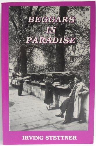 Beggars in Paradise by Irving Stettner (Rare)