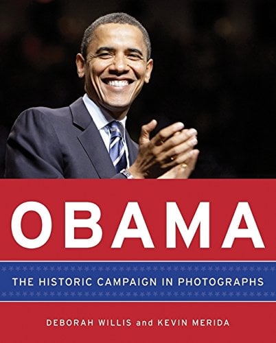 Obama: The Historic Campaign in Photographs by Deborah Willis and Kevin Merida (Signed)