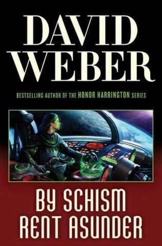 By Schism Rent Asunder by David Weber