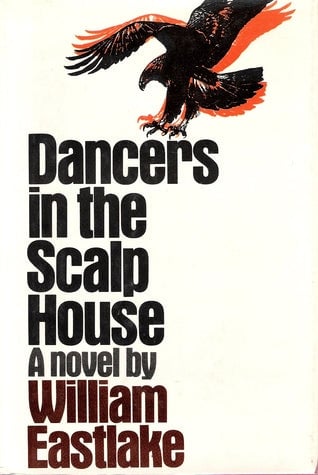 Dancers in the Scalp House by William Eastlake (Rare)