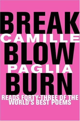 Break, Blow, Burn Poems by Camille Paglia (Signed)