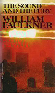The Sound and the Fury by William Faulkner
