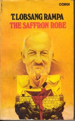 The Saffron Robe by T. Lobsang Rampa