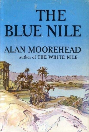 The Blue Nile by Alan Moorehead