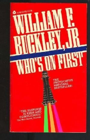 Who's On First by William F. Buckley, Jr.