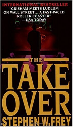 The Take Over by Stephen W. Frey