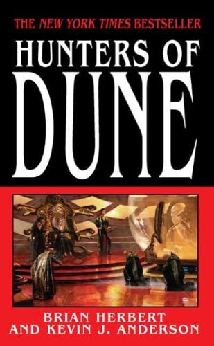 Dune: Hunters of Dune by Brian Herbert and Kevin J. Anderson