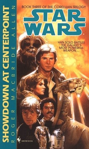 Star Wars: Showdown at Centerpoint by Roger MacBride Allen