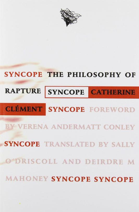 Syncope: The Philosophy of Rapture by Catherine Clement