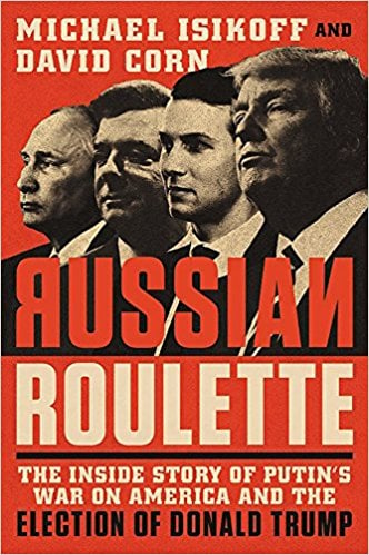 Russian Roulette by Michael Isikoff and David Corn