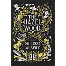 The Hazel Wood by Melissa Albert