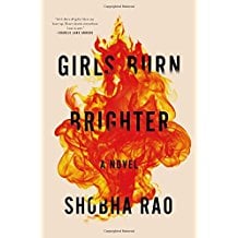 Girls Burn Brighter by Shobha Rao