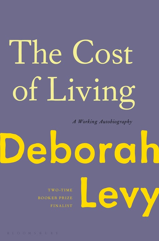 The Cost of Living: A Working Biography by Deborah Levy