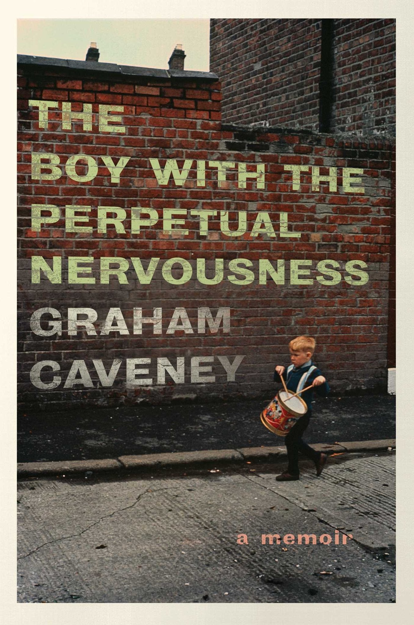 The Boy with Perpetual Nervousness: A Memoir by Graham Caveney