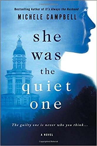 She was the Quiet One by Michelle Campbell