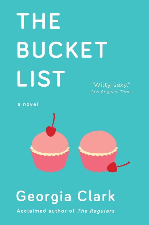 The Bucket List by Georgia Clark