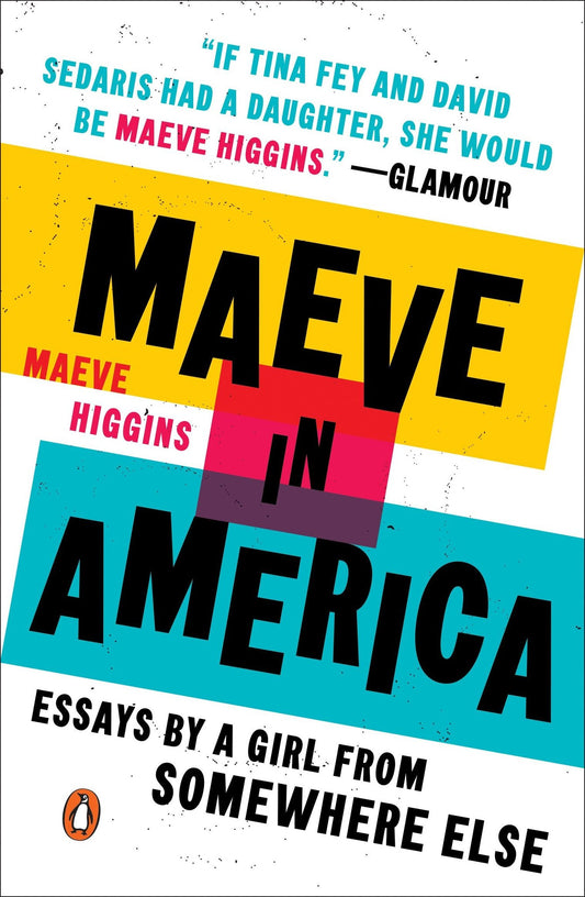 Maeve in American by Maeve Higgins