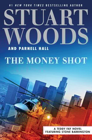 The Money Shot by Stuart Woods and Parnell Hall
