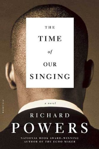 The Time of Our Singing by Richard Powers