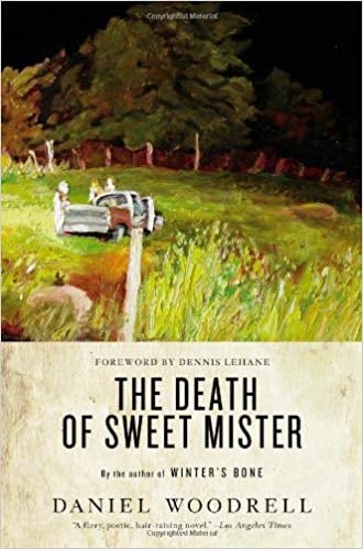 The Death of Sweet Mister by Daniel Woodrell