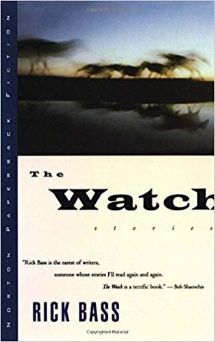 The Watch: Stories by Rick Bass