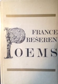 Poems: A Selection Translated from the Slovene by France Preseren
