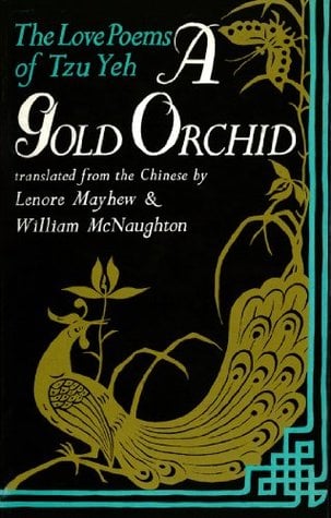 A Gold Orchid: The Love Poems of Tzu Yeh Communitea Books