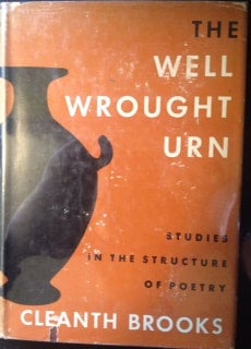 The Well Wrought Urn by Cleanth Brooks
