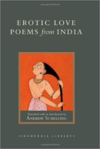 Erotic Love Poems from India by Andrew Schelling