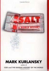 Salt: A World History by Mark Kurlansky (Signed)