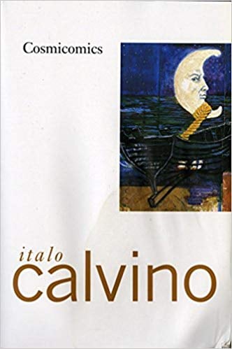 Cosmicomics: Stories by Italo Calvino
