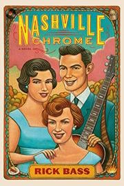 Nashville Chrome by Rick Bass (Signed)