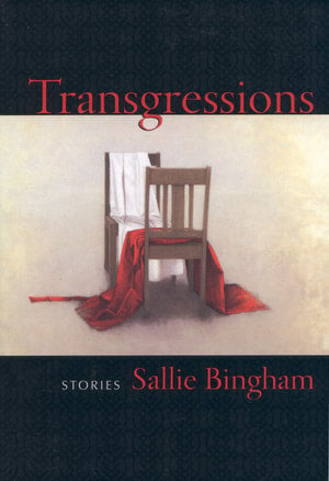 Transgressions: Stories by Sallie Bingham (Signed)