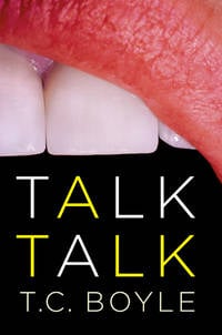 Talk, Talk by T. C. Boyle