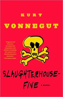 Slaughterhouse-Five by Kurt Vonnegut, Jr.