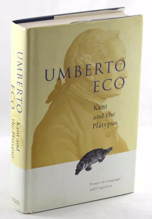 Kant and the Platypus: Essays on Language and Cognition by Umberto Eco