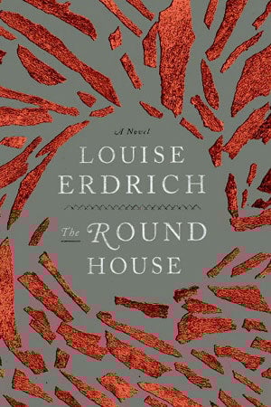 The Round House by Louise Erdrich