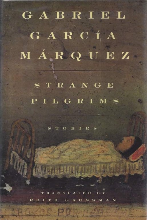 Strange Pilgrims: Stories by Gabriel Garcia Marquez