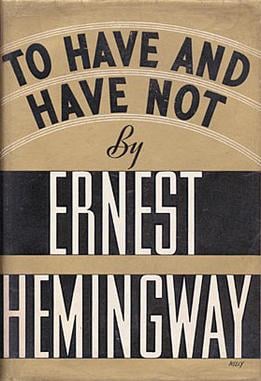 To Have and Have Not by Ernest Hemingway
