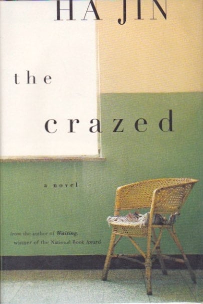 The Crazed by Ha Jin