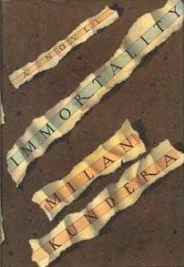 Immortality by Milan Kundera