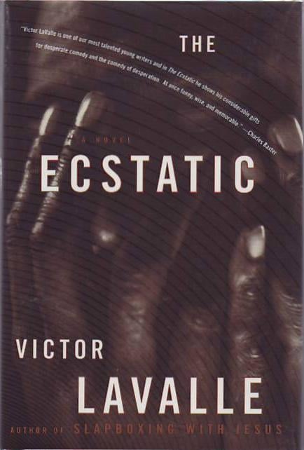 The Ecstatic by Victor Lavalle