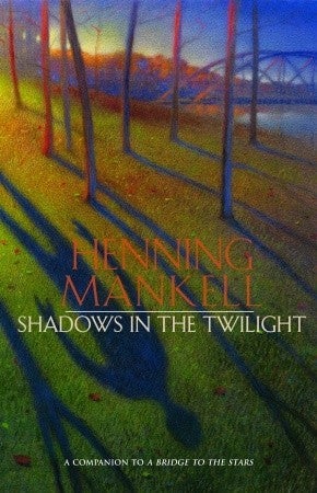 Shadows in the Twilight by Henning Mankell