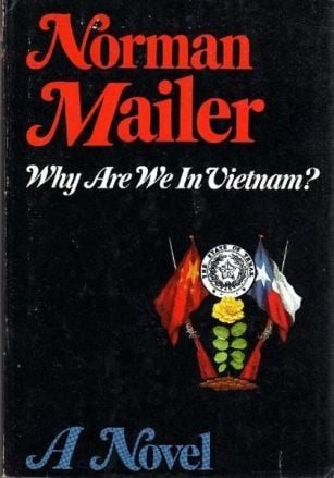 Why Are We In Vietnam? by Norman Mailer