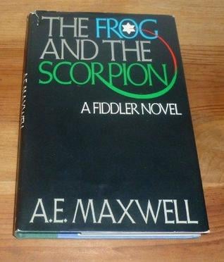 The Frog and the Scorpion by A.E. Maxwell