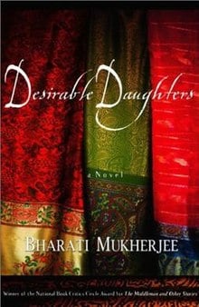Desirable Daughters by Bharati Mukherjee