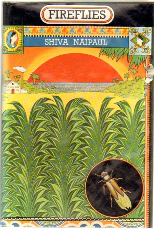 Fireflies by Shiva Naipaul